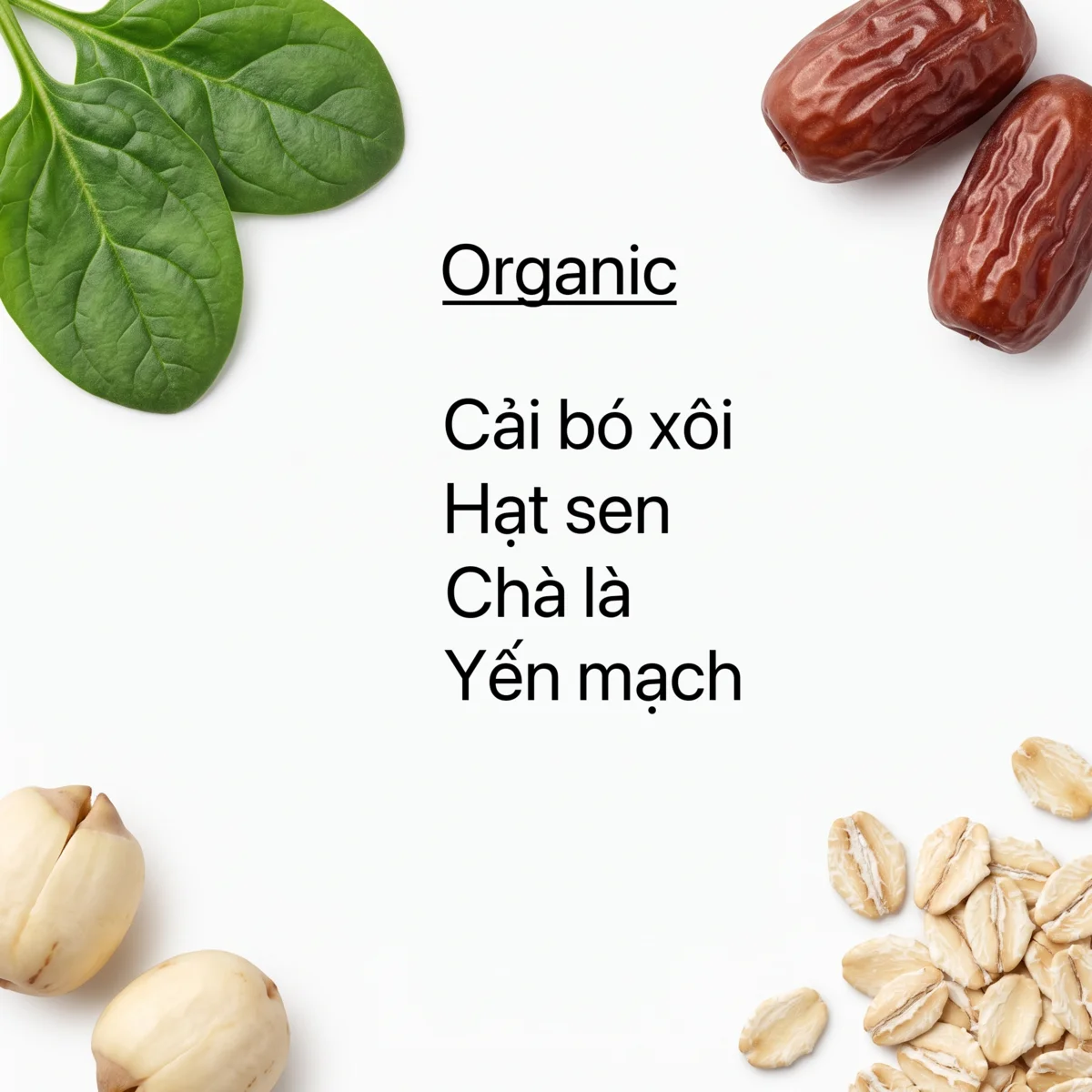 Cải Bó Xôi - Hạt Sen - Yến Mạch